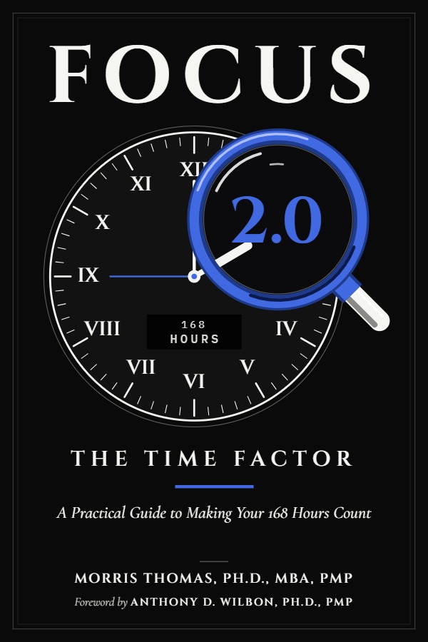 Cover of FOCUS 2.0: The Time Factor by Morris Thomas, Ph.D., MBA, PMP